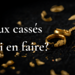 Vendre ses bijoux en or cassés – tout ce qu&rsquo;il faut savoir